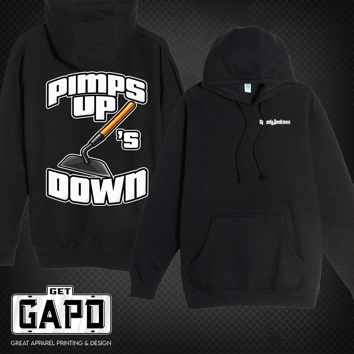SPEEDY JENKINS ONLY PIMPS UP HOODIE