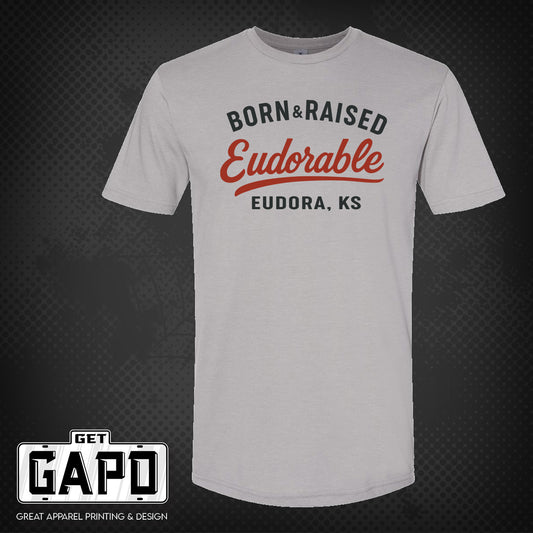 Born & Raised Eudorable T-Shirt