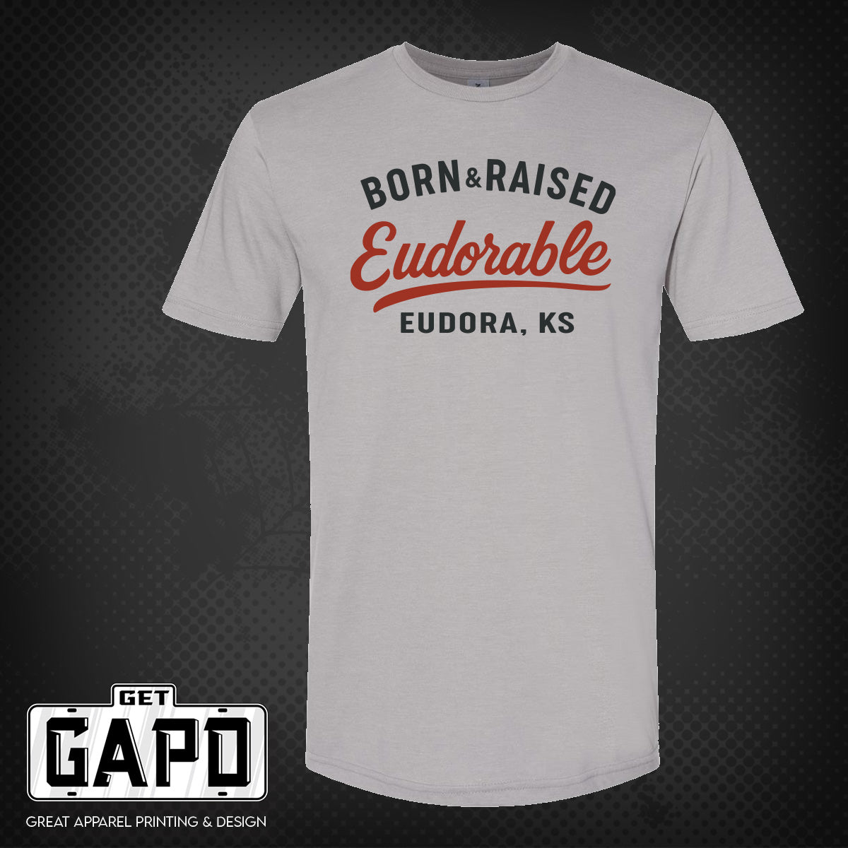 Born & Raised Eudorable T-Shirt