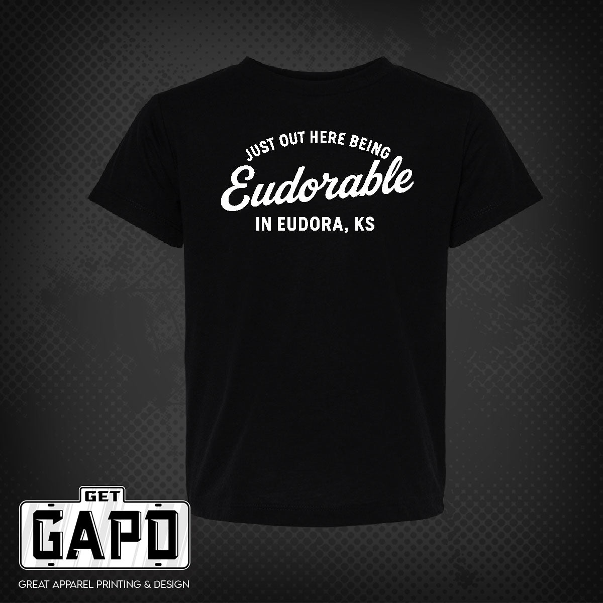 Just out here being Eudorable in Eudora, KS T-Shirt